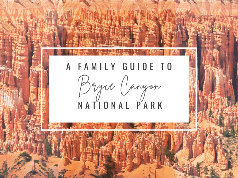 Family Guide to Bryce Canyon