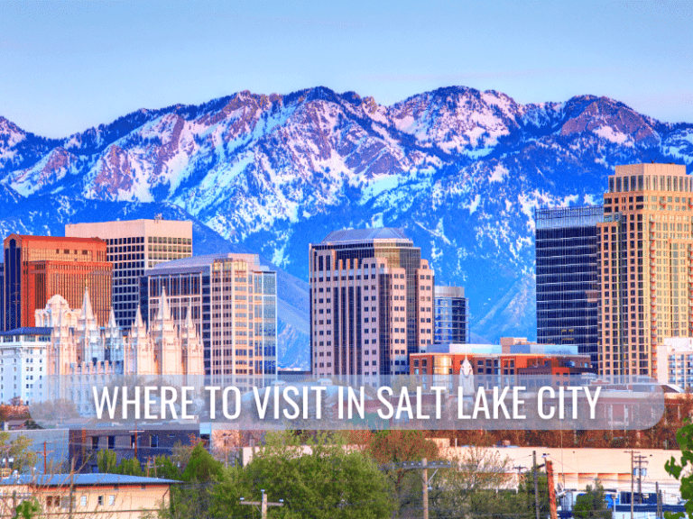Where to Visit in Salt Lake City: The Best Guide for Families